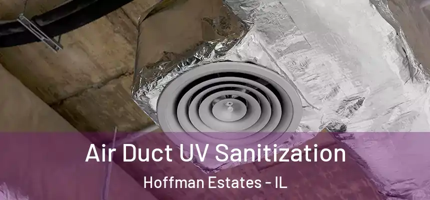  Air Duct UV Sanitization Hoffman Estates - IL