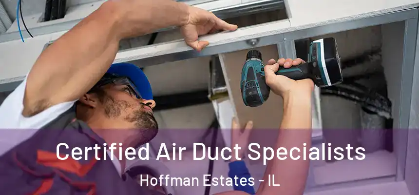 Certified Air Duct Specialists Hoffman Estates - IL