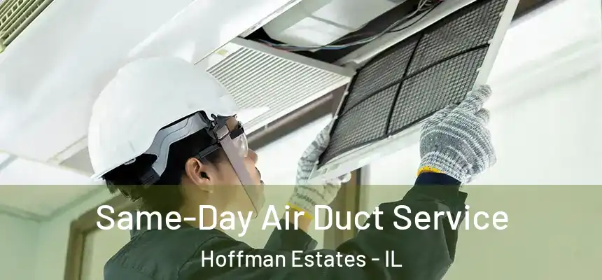  Same-Day Air Duct Service Hoffman Estates - IL